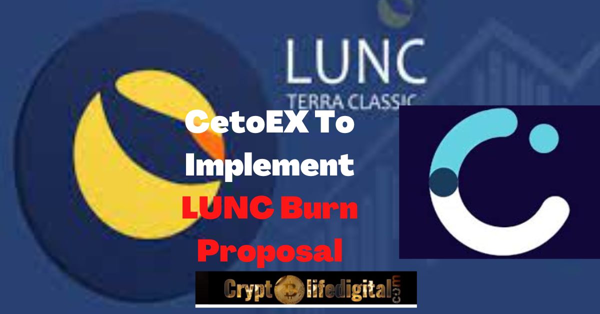 https://backup.cryptolifedigital.com/wp-content/uploads/2022/10/CetoEX-To-Implement-LUNC-Tax-Burn-Proposal-Soon.jpg