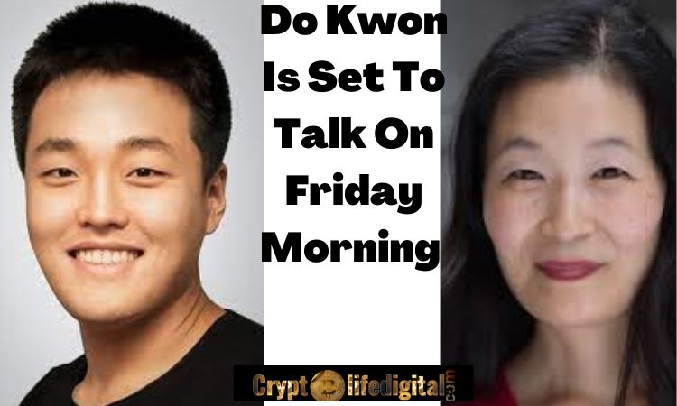 https://backup.cryptolifedigital.com/wp-content/uploads/2022/10/Do-Kwon-Is-Set-To-Talk-On-Friday-Morning.jpg