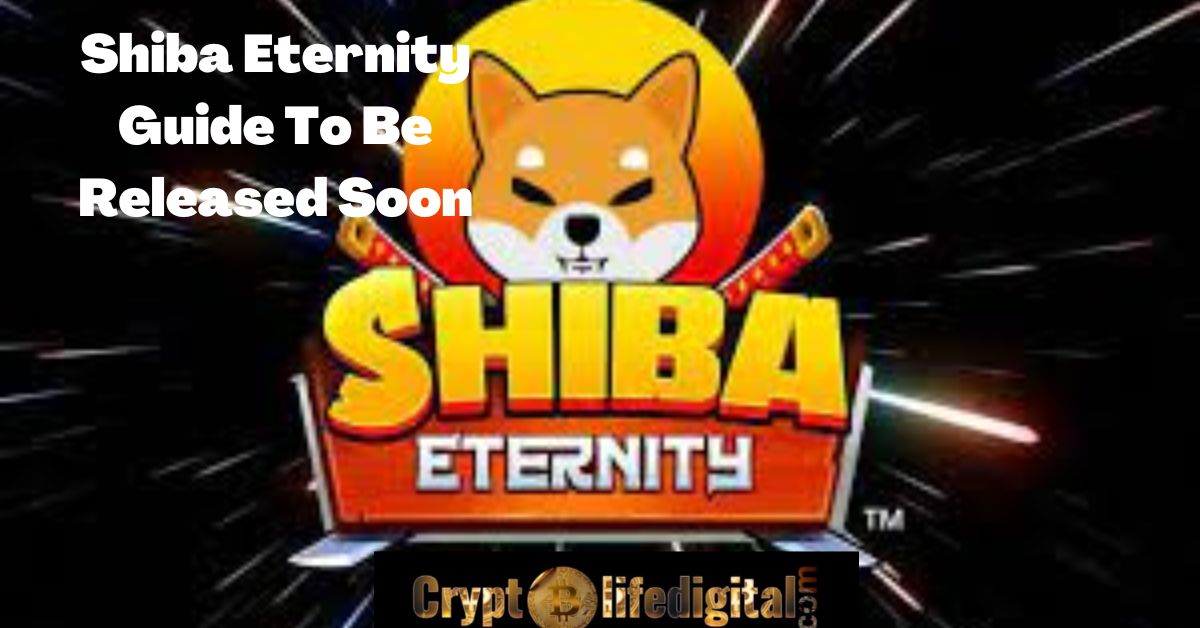 https://backup.cryptolifedigital.com/wp-content/uploads/2022/10/Shiba-Eternity-Guide-To-Be-Released-Soon.jpg