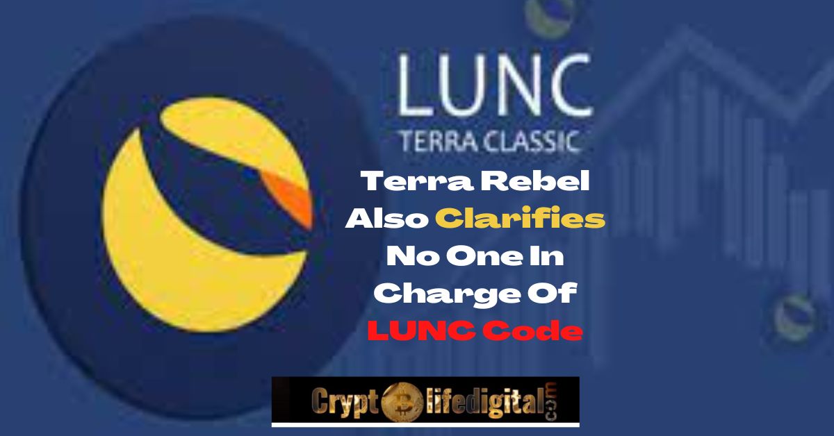 https://backup.cryptolifedigital.com/wp-content/uploads/2022/10/Terra-Rebel-Also-Clarifies-No-One-In-Charge-Of-LUNC-Code-1.jpg