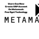 https://backup.cryptolifedigital.com/wp-content/uploads/2022/10/Users-Can-Now-Create-XRP-Account-On-Metamask-Says-PeerSyst-Technology.jpg