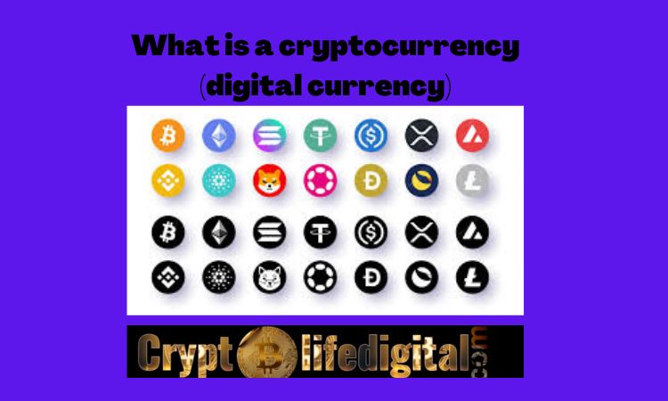https://backup.cryptolifedigital.com/wp-content/uploads/2022/10/What-is-a-cryptocurrency-digital-currency.jpg