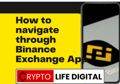 Beginners’ Guide On How To Navigate Through Binance Exchange App